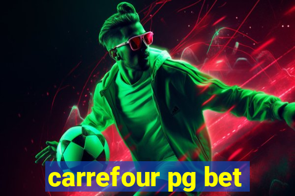 carrefour pg bet